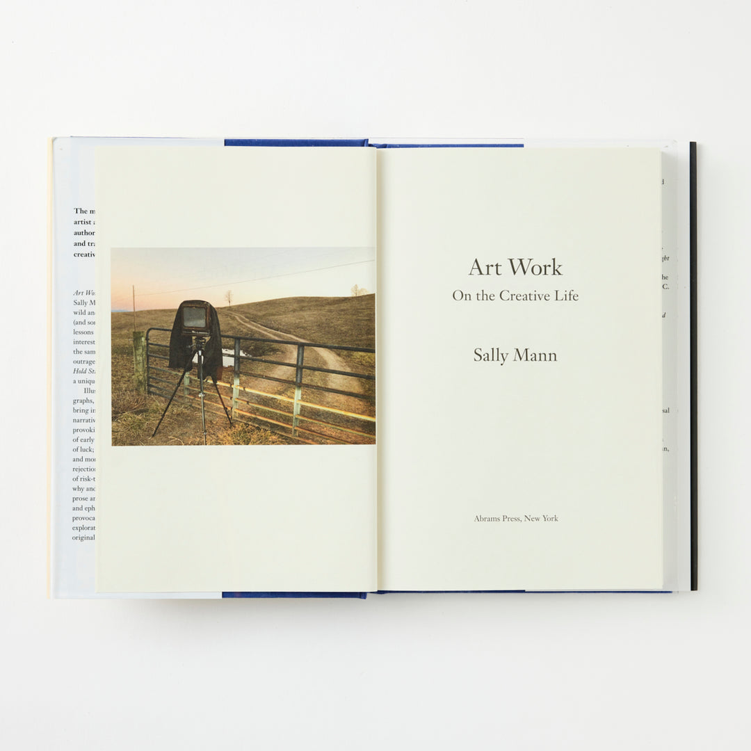Sally Mann, Art Work: On the Creative Life