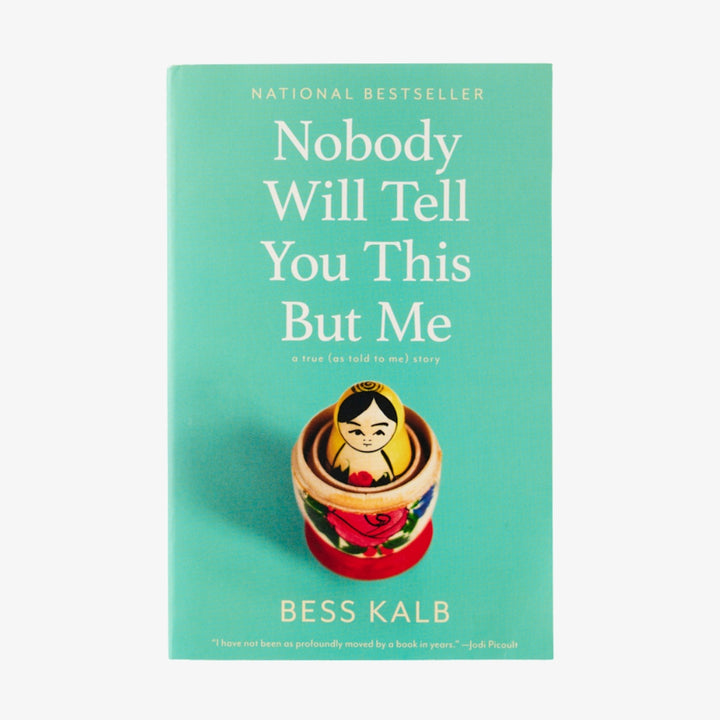 Bess Kalb, Nobody Will Tell You This But Me