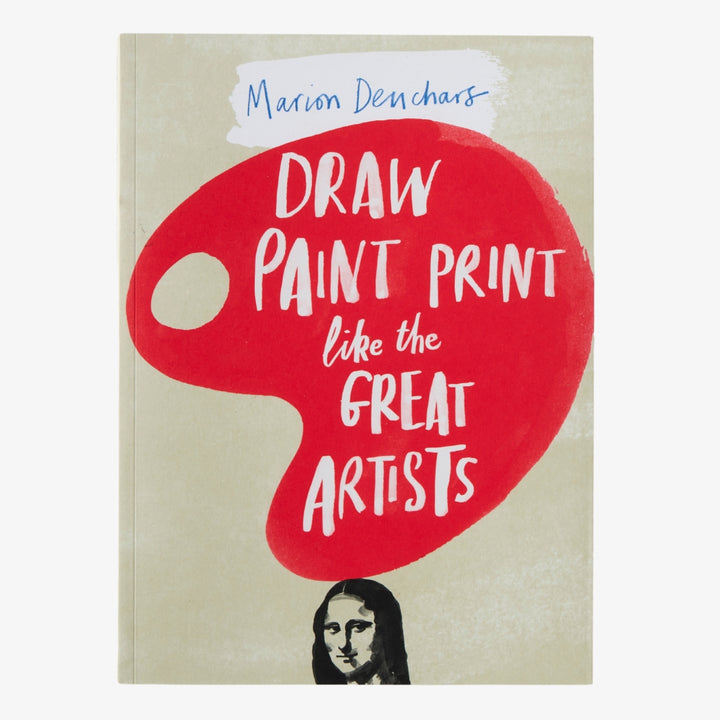 Marion Deuchars, Draw, Paint, Print Like The Great Artists