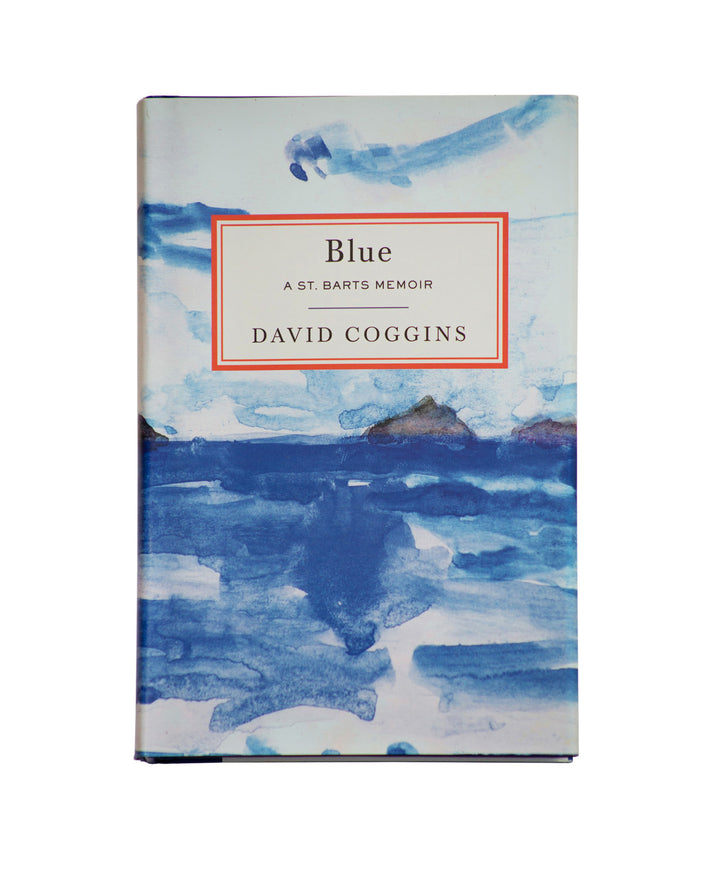 David Coggins, Blue: A St. Barts Memoir